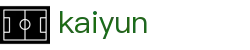 开云中国官方网站 - KAIYUN官方授权平台及认证入口